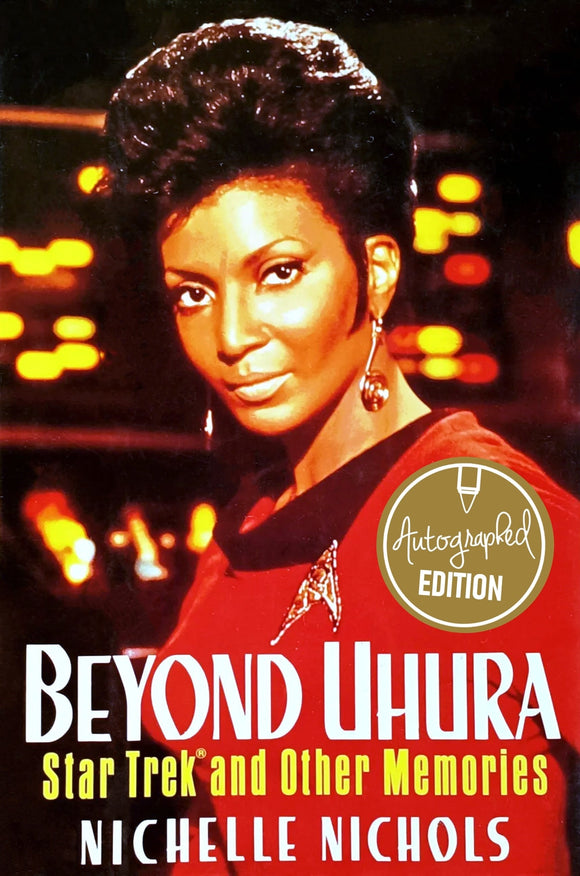 SIGNED Beyond Uhura: Star Trek and Other Memories - By: NICHELLE NICHOLS