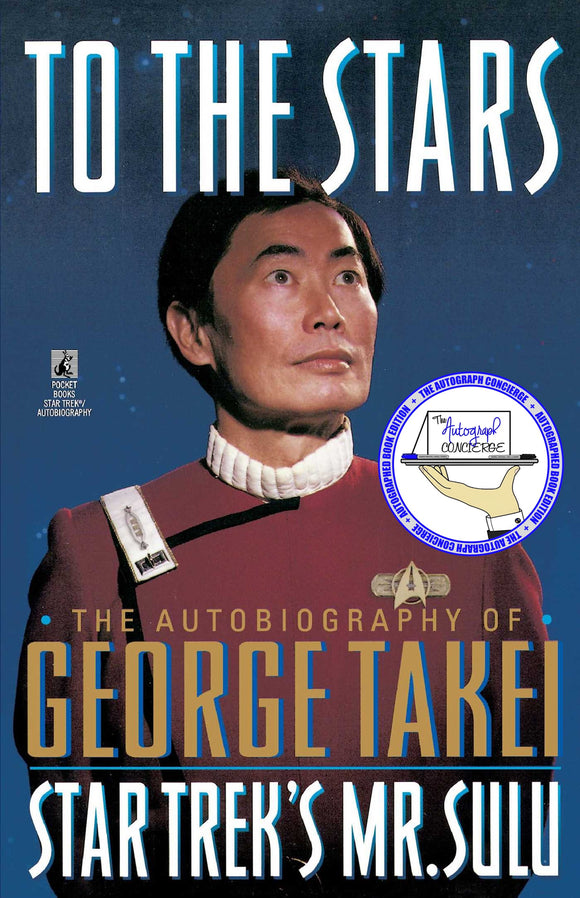 SIGNED To The Stars - By: George Takei