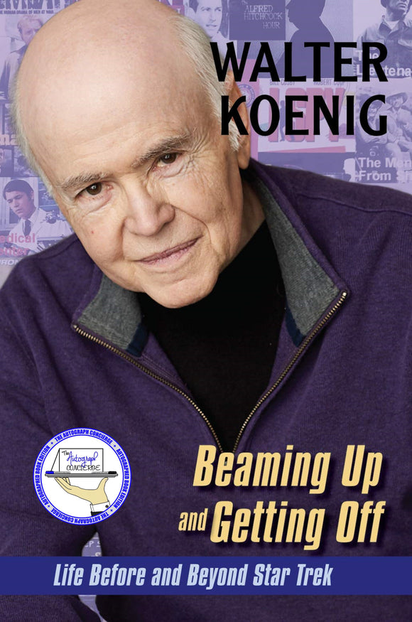 SIGNED Beaming Up and Getting Off - By: Walter Koenig