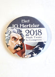 HOUSE OF MARTOK - J.G. HERTZLER - 2018 JGH "Mark Twain" Congressional Campaign Button/Pin