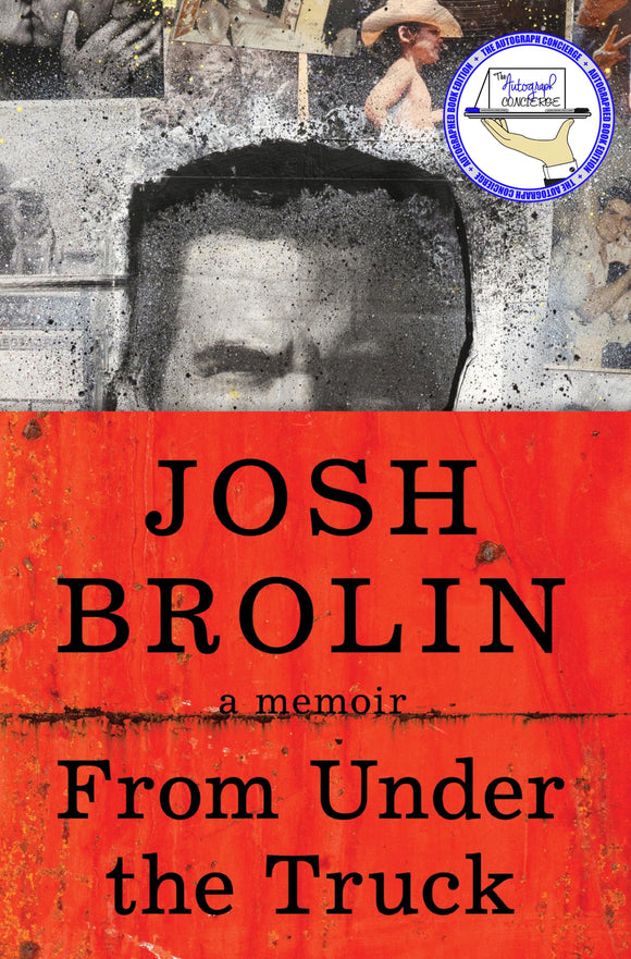 SIGNED From Under The Truck - By: Josh Brolin