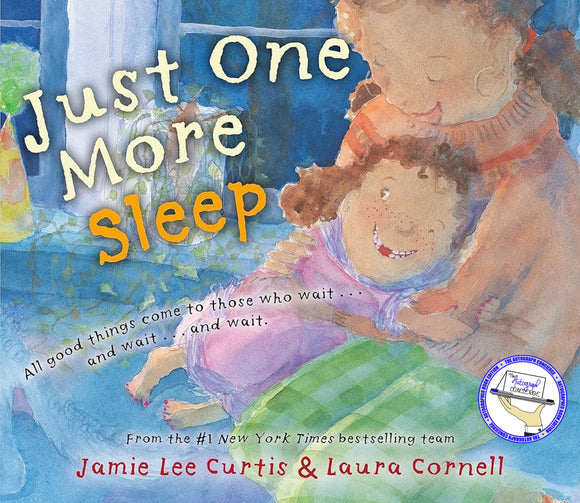 SIGNED Just One More Sleep - By: Jamie Lee Curtis