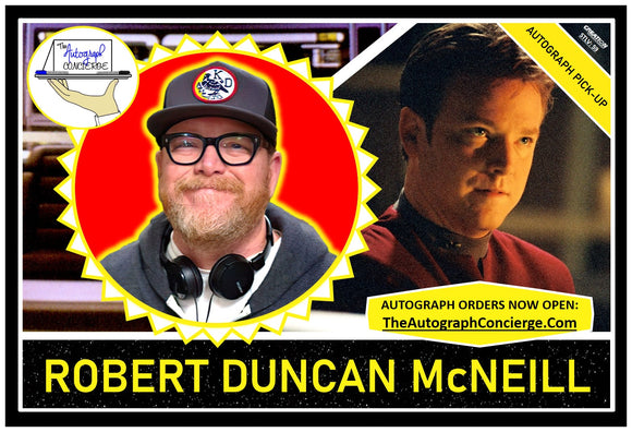 (STLV25) AUTOGRAPH PRE-ORDER - ROBERT DUNCAN McNEILL 8X10 & Send-In