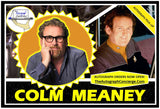 (STLV25) AUTOGRAPH PRE-ORDER - COLM MEANEY 8X10 & Send-In